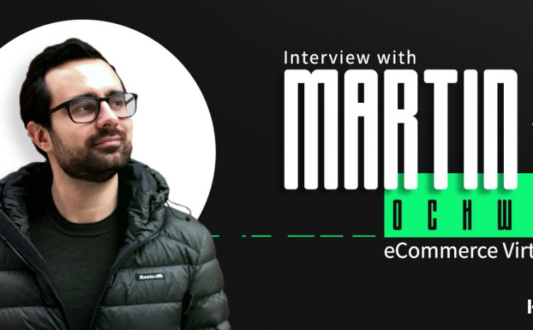 Interview with Martin Ochwat E-Commerce Virtuoso 4 Martin Ochwat