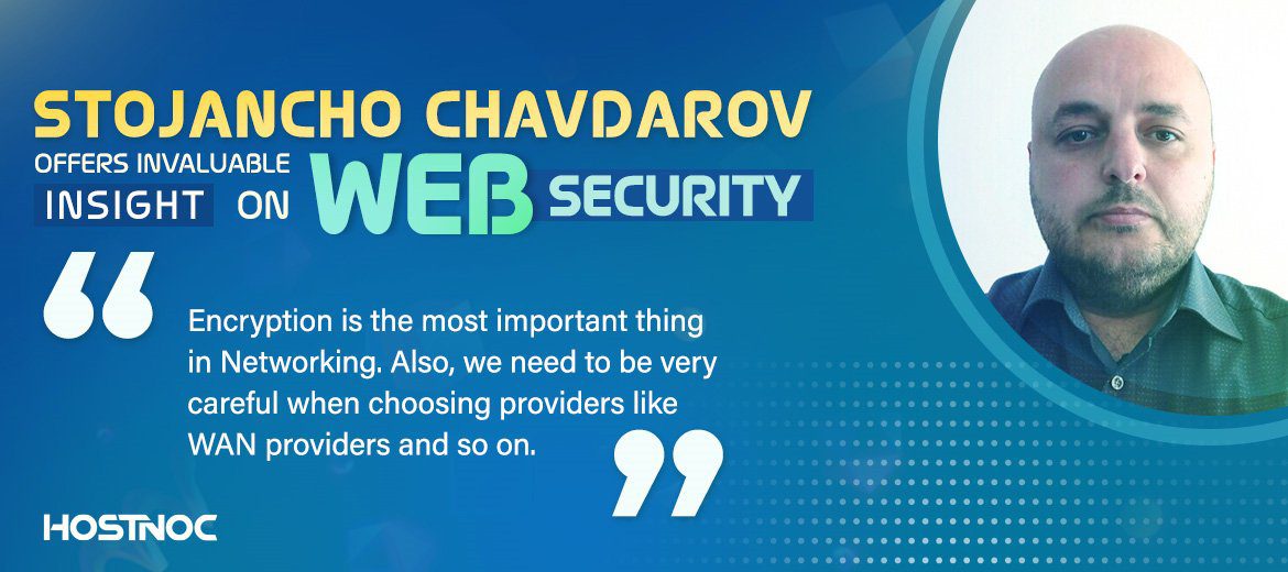 Stojancho Chavdarov Offers Invaluable Insights On Web Security 4 Stojancho Chavdarov