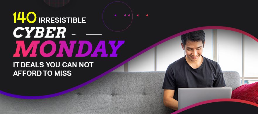 140 Irresistible Cyber Monday IT Deals You Can Not Afford To Miss 4 Best Cyber Monday Deals 2021