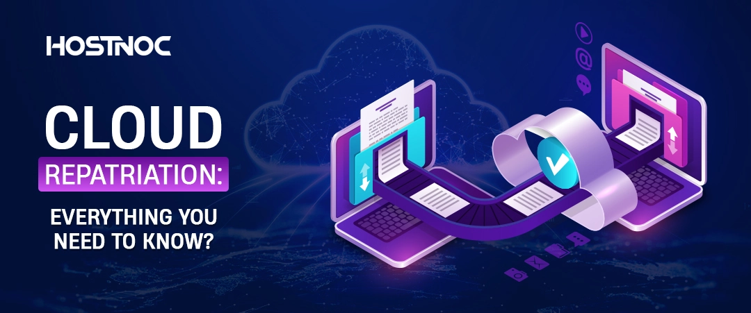 Cloud Repatriation: Everything You Need To Know 4 Cloud Repatriation