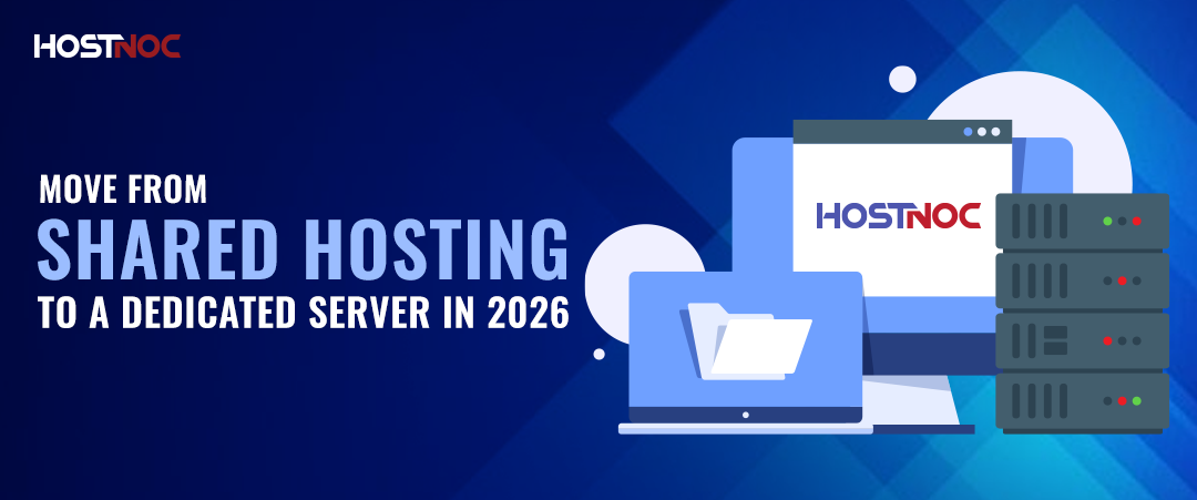 Move from Shared Hosting to a Dedicated Server in 2026 5 shared hosting to a dedicated server