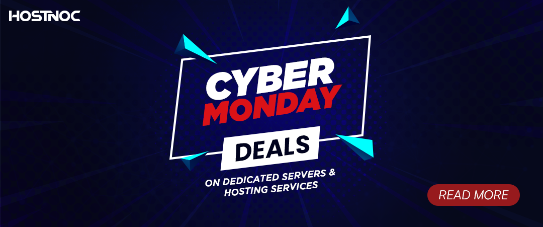 Get Exclusive Cyber Monday Deals on Dedicated Servers & Hosting Services at up to 50% OFF 3 Get Exclusive Cyber Monday Deals on Dedicated Servers & Hosting Services at up to 50% OFF