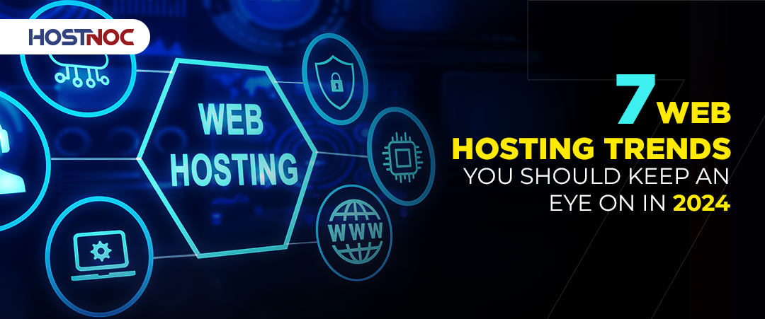 7 Web Hosting Trends You Should Keep An Eye On In 2024 3 Web Hosting