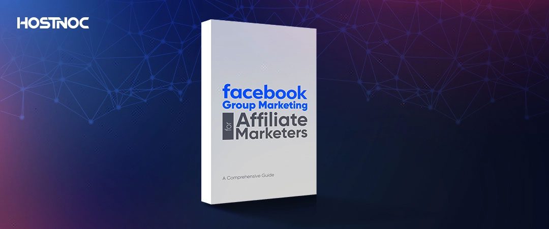 Facebook Group Marketing for Affiliate Marketers: A Comprehensive Guide 3 Facebook Group Marketing for Affiliate Marketers