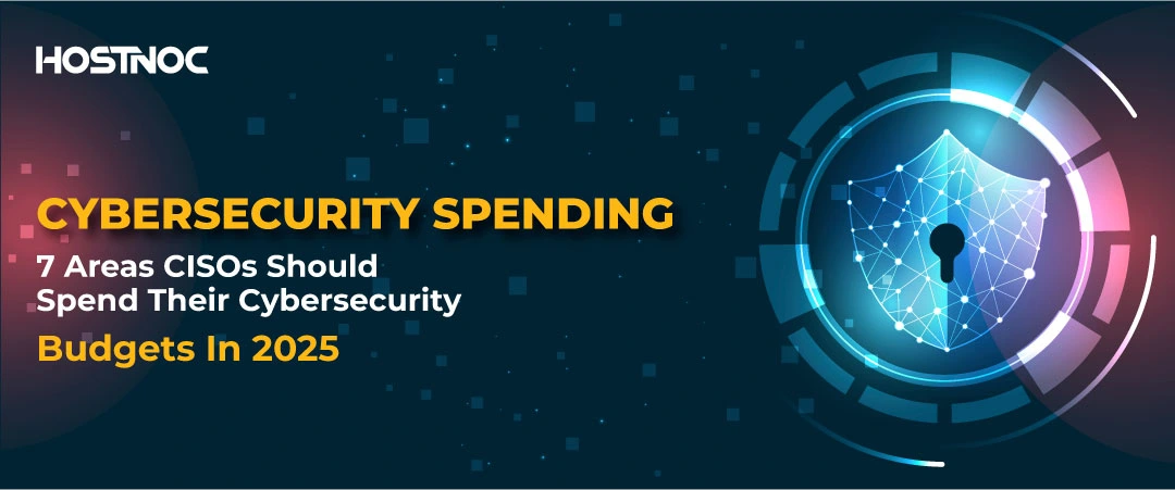 Cybersecurity Spending: 7 Areas CISOs Should Spend Their Cybersecurity Budgets In 2025 5 Cybersecurity Spending