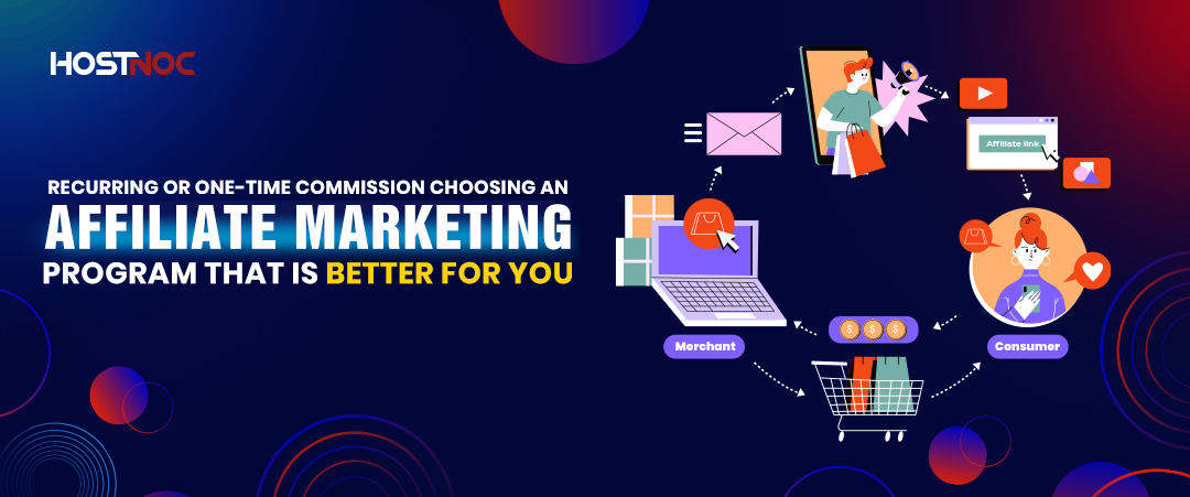 Recurring or One-Time Commission: Choosing an Affiliate Marketing Program That Is Better for You 4 Recurring or One-Time Commission