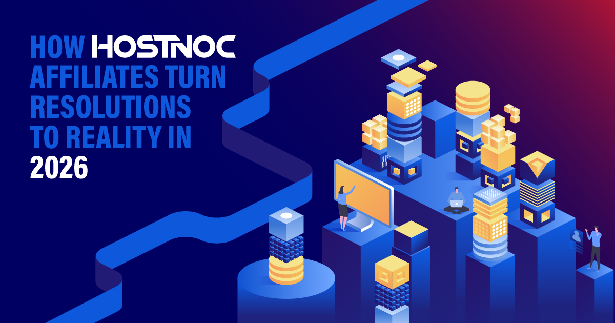 How HostNoc Affiliates Turn Resolutions to Reality in 2026 4 Resolutions to Reality