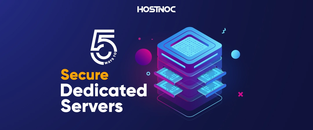 5 Ways to Secure Dedicated Servers (Infographic) 3 Secure Dedicated Servers