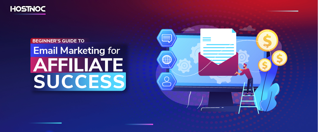 Email Marketing for Affiliate Success