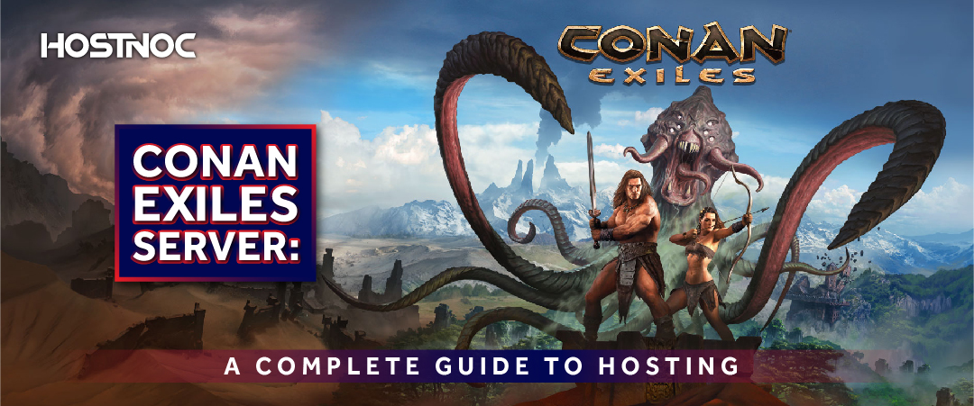Conan Exiles Server: A Complete Guide to Hosting 23 Conan Exiles Server