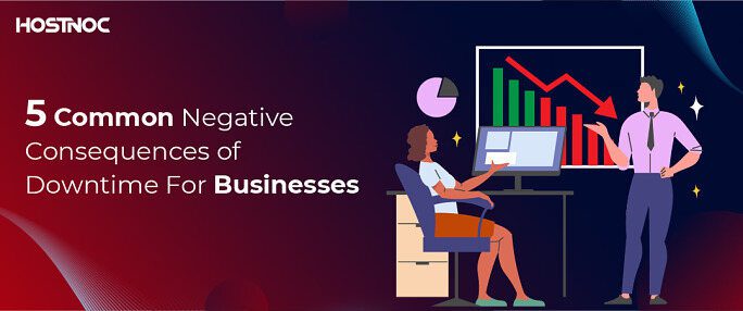 5 Common Negative Consequences of Downtime For Businesses 15 Negative Consequences of Downtime