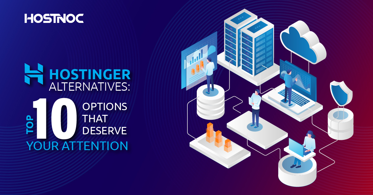Hostinger Alternatives: Top 10 Options That Deserve Your Attention 4 Hostinger Alternatives