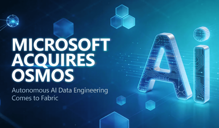 Microsoft Acquires Osmos to Supercharge AI-Driven Data Engineering in Fabric 4 Microsoft Acquires Osmos